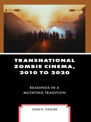 cover image of Transnational Zombie Cinema, 2010 to 2020